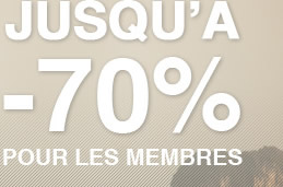 Jusqu'à -70% pour les membres